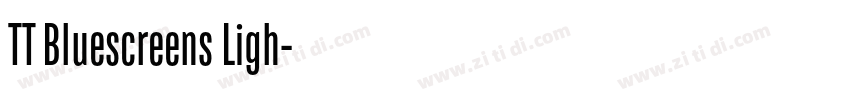 TT Bluescreens Ligh字体转换 TT Bluescreens Ligh字体转换